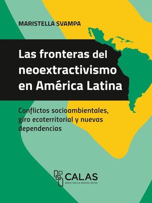cover image of Las fronteras del neoextractivismo en América Latina